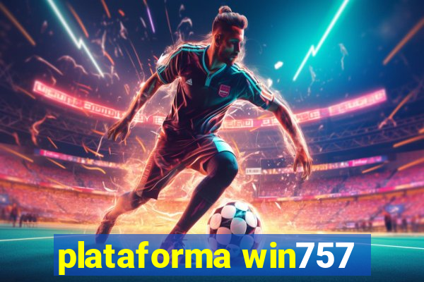 plataforma win757